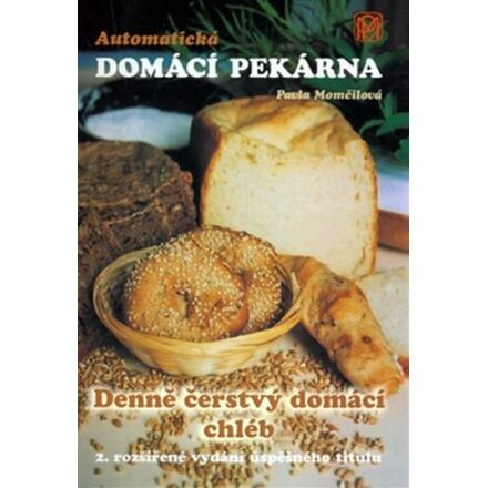 Automatická domácí pekárna - Denně čerstvý domácí chléb