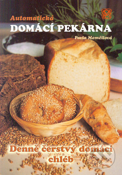 Automatická domácí pekárna - Denně čerstvý domácí chléb