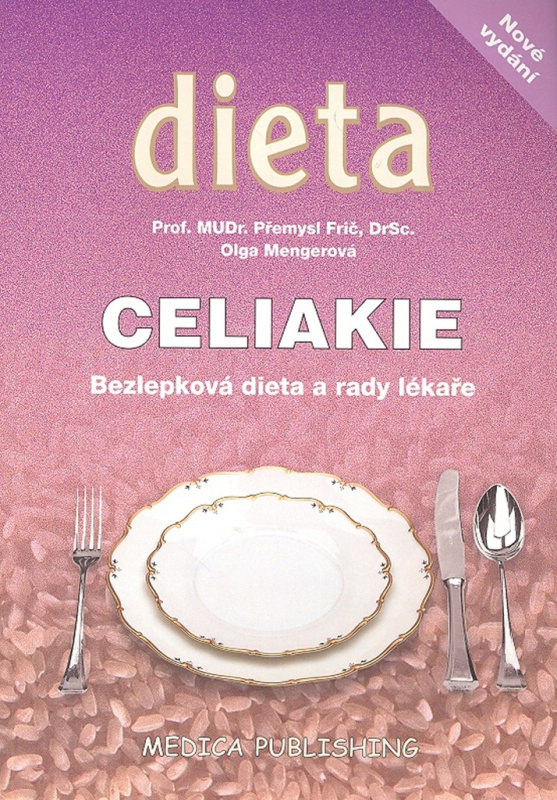 Celiakie - Bezlepková dieta a rady lékaře Medica Publishing - Pavla Momčilová