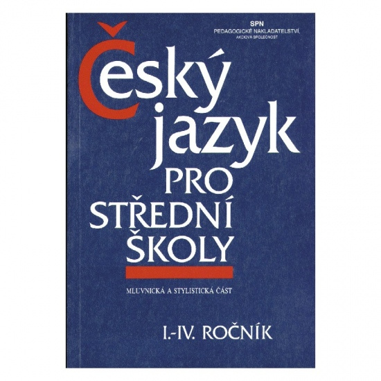 Český jazyk pro střední školy I.-IV. ročník SPN - pedagog. nakladatelství