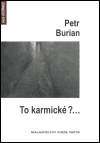 To karmické?... - Petr Burian