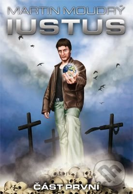 Iustus (Část první) - Martin Moudrý - kniha z kategorie Sci-fi