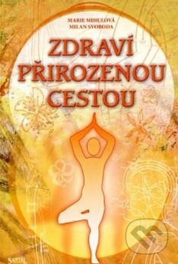 Zdraví přirozenou cestou - Marie Mihulová - kniha z kategorie Zdraví a životní styl
