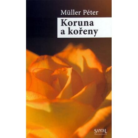 Koruna a kořeny - Péter Müller