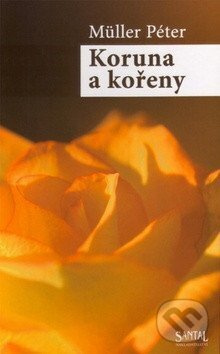 Koruna a kořeny - Péter Müller
