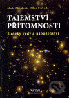 Tajemství přítomnosti - Marie Mihulová, Milan Svoboda