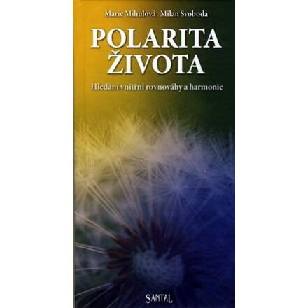 Polarita života - hledání vnitřní rovnováhy a harmonie
