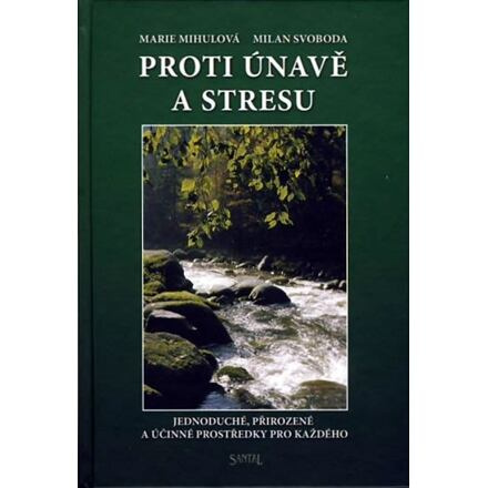 Proti únavě a stresu - Marie Mihulová, Milan Svoboda