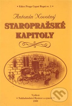 Staropražské kapitoly - Antonín Novotný