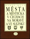 Města a městečka v Čechách, na Moravě a ve Slezsku / 1.díl A-G - Karel Kuča
