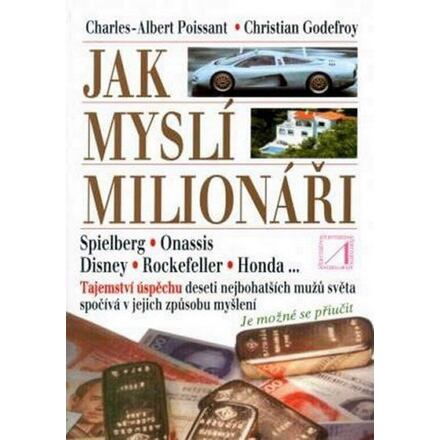 Jak myslí milionáři - Charles A. Poissant, Christian Godefroy