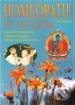 Homeopatie - víc než léčba - Jiří Čehovský - kniha z kategorie Alternativní medicína