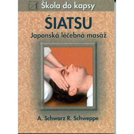 Šiatsu - Japonská léčebná masáž - Škola do kapsy