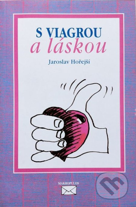 S viagrou a láskou - Jaroslav Hořejší - kniha z kategorie Poezie