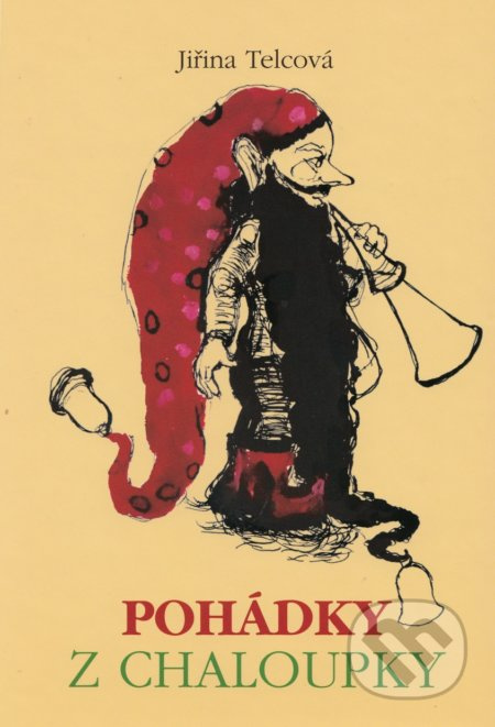 Pohádky z chaloupky - Jiřina Telcová, Michaela Saifrtová (ilustrátor) - kniha z kategorie Pohádky