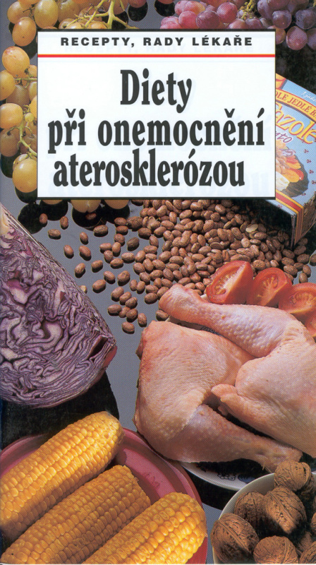 Dieta při onemocnění aterosklerózou (Recepty, rady lékaře) - kniha z kategorie Diety a zdravá výživa