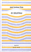 O delfínu - José Cardoso Pires