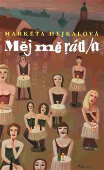 Měj mě rád/a - Markéta Hejkalová
