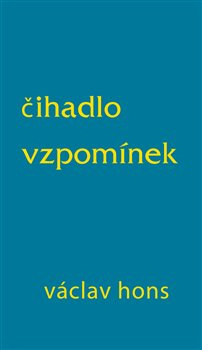 Čihadlo vzpomínek - Václav Hons