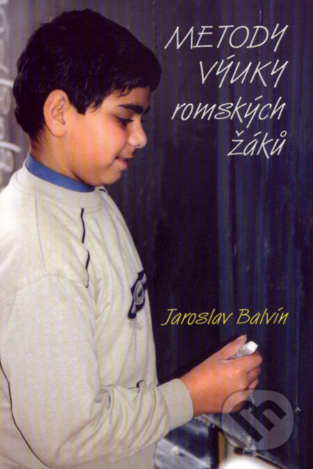 Metody výuky romských žáků - Jaroslav Balvín - kniha z kategorie Speciální pedagogika
