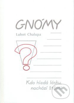 Gnómy - Luboš Chalupa