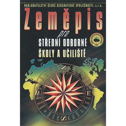 Zeměpis pro střední odborné školy a střední odborná učiliště Nakladatelství České geografické společnosti, s.r.o.