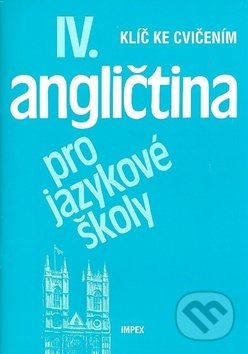 Angličtina pro jazykové školy IV. - Stella Nangonová - kniha z kategorie Jazykové učebnice a slovníky
