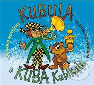 Kubula a Kuba Kubikula - Vladislav Vančura