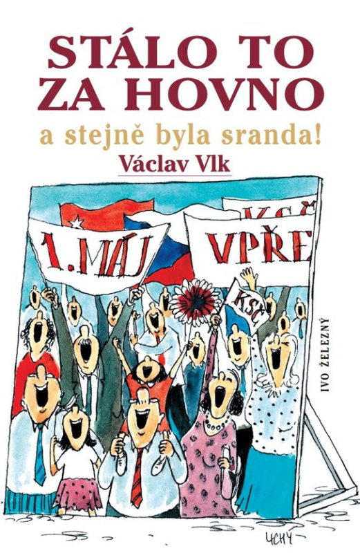 Stálo to za hovno -  Václav Vlk