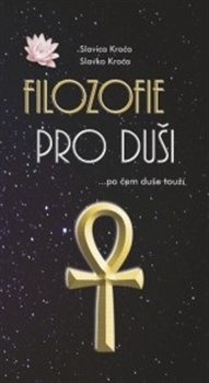 Filozofie pro duši - Slavica Kroča, Slavko Kroča