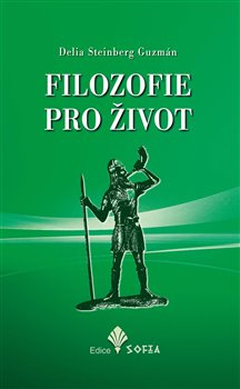 Filozofie pro život - Delia S. Guzmán