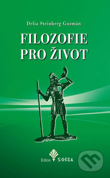 Filozofie pro život - Delia S. Guzmán