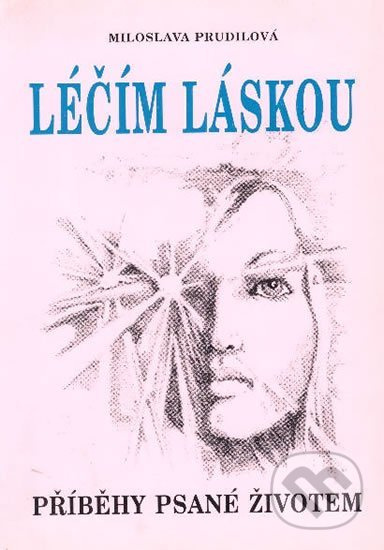 Léčím láskou - Miloslava Prudilová