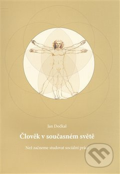 Člověk v současném světě - Jan Dočkal