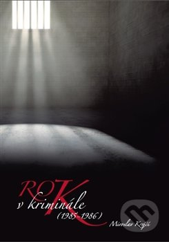 Rok v kriminále - Miroslav Krejčí