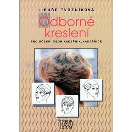 Odborné kreslení pro učební obor kadeřník, kadeřnice - Libuše Tvrzníková