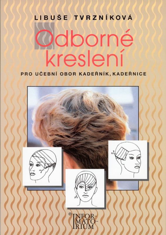 Odborné kreslení pro učební obor kadeřník, kadeřnice - Libuše Tvrzníková