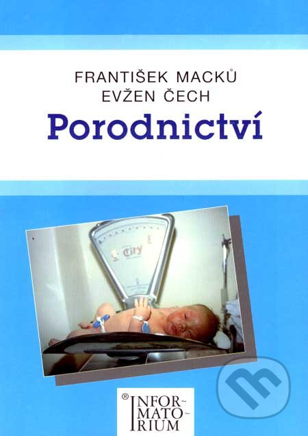Porodnictví - František Macků, Evžen Čech - kniha z kategorie Gynekologie
