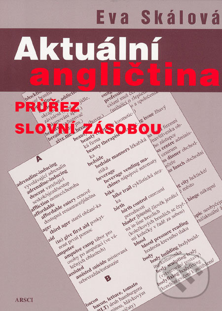 Aktuální angličtina. Průřez slovní zásobou - Eva Skálová