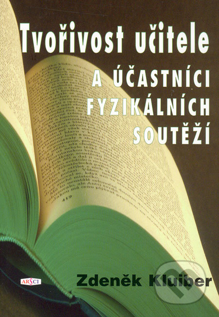 Tvořivost učitele a účastníci fyzikálních soutěží - Zdeněk Kluiber - kniha z kategorie Didaktika