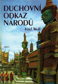 Duchovní odkaz národů - Josef Wolf