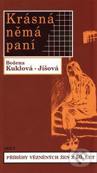 Krásná němá paní (Příběhy vězněných žen z 50. let) - kniha z kategorie Autobiografie