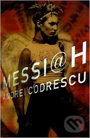 Messiah - Andrei Codrescu - kniha z kategorie Sci-fi