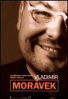 Vladimír Morávek - kolektiv, Vladimír Hulec, Zdeněk A. Tichý, Lucie Němečková