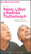 Kaiser, Lábus a Rodinka Tlučhořových - Jan Czech