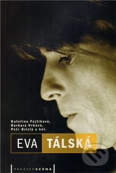 Eva Tálská aneb Se mnou smrt a kůň - Petr Oslzlý, Kateřina Fojtíková, Barbara Vrbová