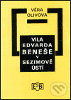 Vila Edvarda Beneše v Sezimově Ústí - Věra Olivová - kniha z kategorie Architektura