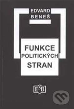 Funkce politických stran - Edvard Beneš