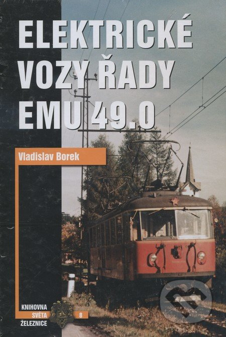 Elektrické vozy řady EMU 49.0 - Vladislav Borek - kniha z kategorie Automobily a doprava