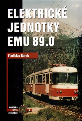 Elektrické jednotky EMU 89.0 - Vladislav Borek - kniha z kategorie Přírodní vědy a technika